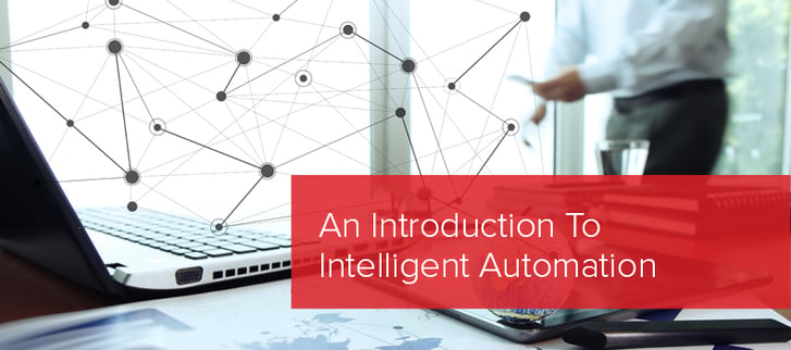 An Introduction To Intelligent Automation