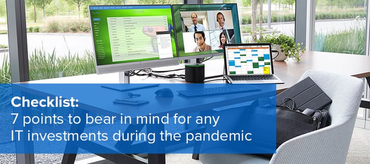 Checklist: 7 points to bear in mind for any IT investments during the pandemic
